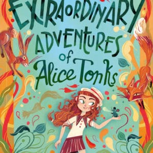 The Extraordinary Adventures of Alice Tonks (Ebook)