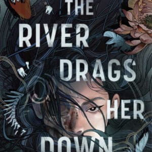 And the River Drags Her Down (Hardback)
