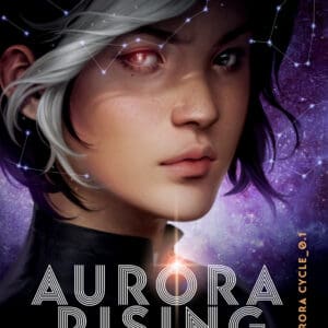 Aurora Rising (The Aurora Cycle) (Hardback)