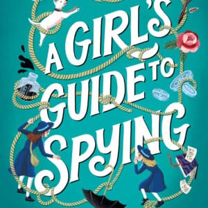 A Girl's Guide to Spying (Paperback)
