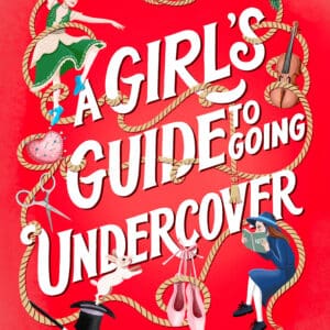 A Girl's Guide to Going Undercover (Paperback)